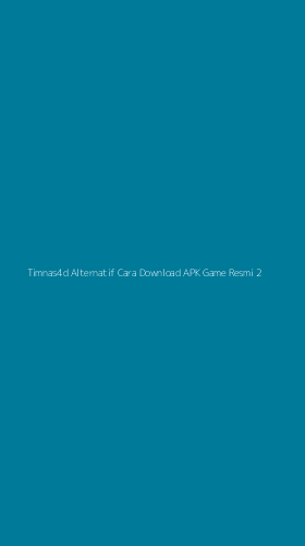 Tampilan Antarmuka Aplikasi Timnas4d Alternatif Cara Download Apk Game Resmi - 2