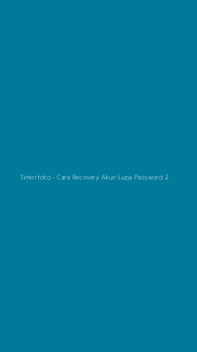 Tampilan Antarmuka Aplikasi Timortoto - Cara Recovery Akun Lupa Password - 2
