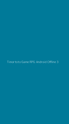 Tampilan Antarmuka Aplikasi Timortoto Game Rpg Android Offline - 3
