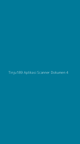 Tampilan Antarmuka Aplikasi Tinju189 Aplikasi Scanner Dokumen - 4