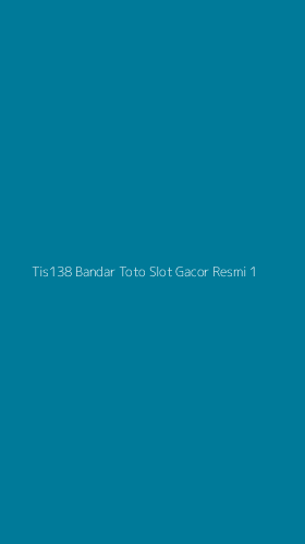 Tampilan Antarmuka Aplikasi Tis138 Bandar Toto Slot Gacor Resmi - 1