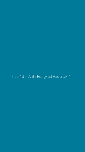 Tampilan Antarmuka Aplikasi Tisu 4d - Anti Rungkad Pasti JP - 1