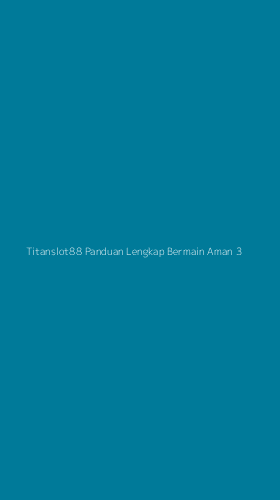 Tampilan Antarmuka Aplikasi Titanslot88 Panduan Lengkap Bermain Aman - 3