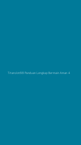 Tampilan Antarmuka Aplikasi Titanslot88 Panduan Lengkap Bermain Aman - 4