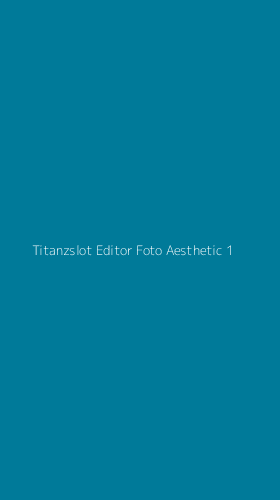 Tampilan Antarmuka Aplikasi Titanzslot Editor Foto Aesthetic - 1