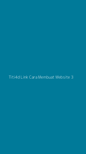 Tampilan Antarmuka Aplikasi Titi4d Link Cara Membuat Website - 3