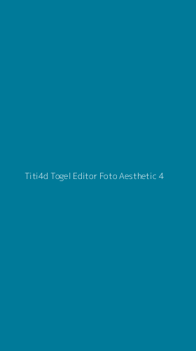 Tampilan Antarmuka Aplikasi Titi4d Togel Editor Foto Aesthetic - 4