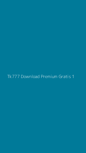 Tampilan Antarmuka Aplikasi Tk777 Download Premium Gratis - 1