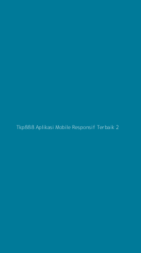 Tampilan Antarmuka Aplikasi Tkp888 Aplikasi Mobile Responsif Terbaik - 2
