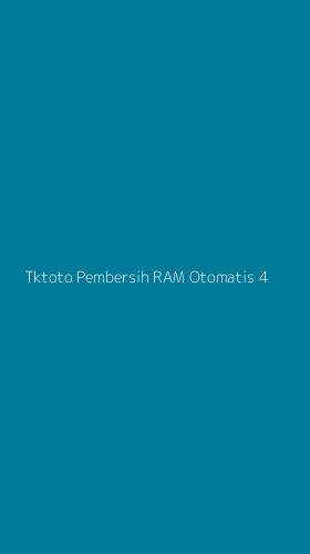 Tampilan Antarmuka Aplikasi Tktoto Pembersih Ram Otomatis - 4