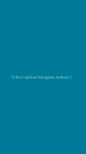 Tampilan Antarmuka Aplikasi To Kecil Aplikasi Kebugaran Android - 2