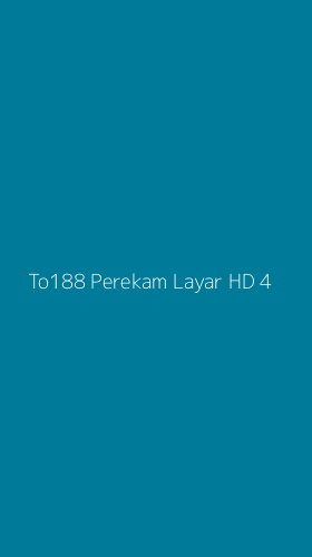 Tampilan Antarmuka Aplikasi To188 Perekam Layar Hd - 4