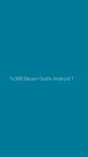Tampilan Antarmuka Aplikasi To388 Desain Grafis Android - 1