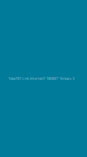 Tampilan Antarmuka Aplikasi Toba787 Link Alternatif Sbobet Terbaru - 3
