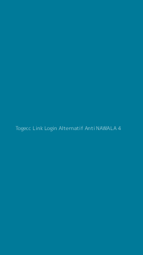 Tampilan Antarmuka Aplikasi Togecc Link Login Alternatif Anti Nawala - 4