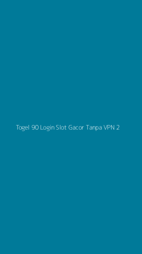 Tampilan Antarmuka Aplikasi Togel 90 Login Slot Gacor Tanpa Vpn - 2