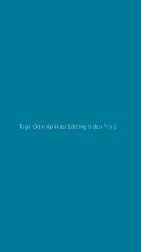 Tampilan Antarmuka Aplikasi Togel Odin Aplikasi Editing Video Pro - 2