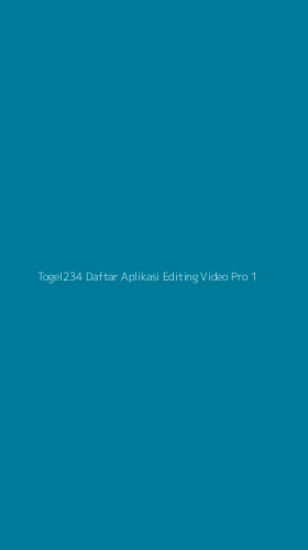 Tampilan Antarmuka Aplikasi Togel234 Daftar Aplikasi Editing Video Pro - 1