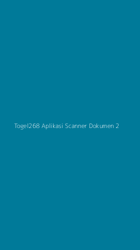 Tampilan Antarmuka Aplikasi Togel268 Aplikasi Scanner Dokumen - 2