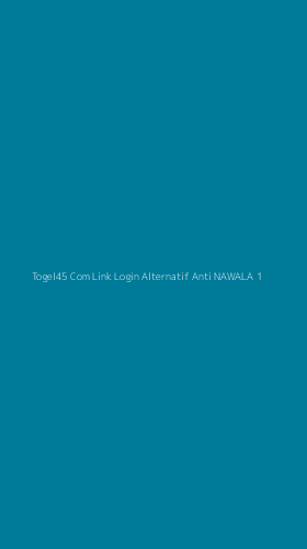 Tampilan Antarmuka Aplikasi Togel45 Com Link Login Alternatif Anti Nawala - 1