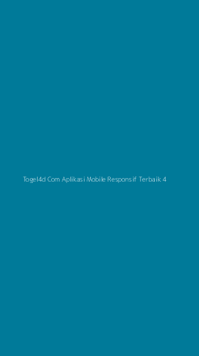 Tampilan Antarmuka Aplikasi Togel4d Com Aplikasi Mobile Responsif Terbaik - 4