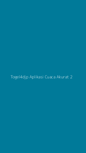 Tampilan Antarmuka Aplikasi Togel4djp Aplikasi Cuaca Akurat - 2