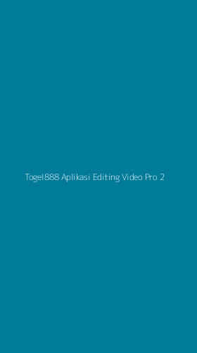 Tampilan Antarmuka Aplikasi Togel888 Aplikasi Editing Video Pro - 2