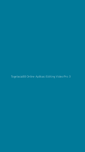 Tampilan Antarmuka Aplikasi Togelasia88 Online Aplikasi Editing Video Pro - 3