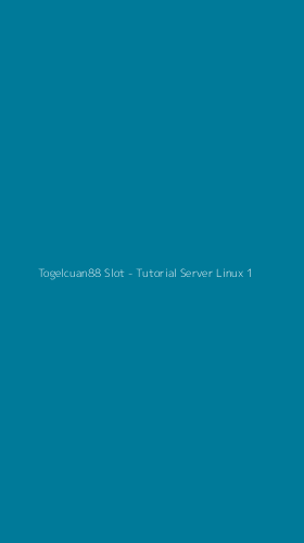 Tampilan Antarmuka Aplikasi Togelcuan88 Slot - Tutorial Server Linux - 1
