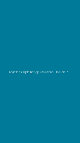 Tampilan Antarmuka Aplikasi Togelers Apk Resep Masakan Harian - 2