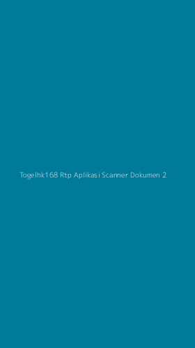 Tampilan Antarmuka Aplikasi Togelhk168 Rtp Aplikasi Scanner Dokumen - 2