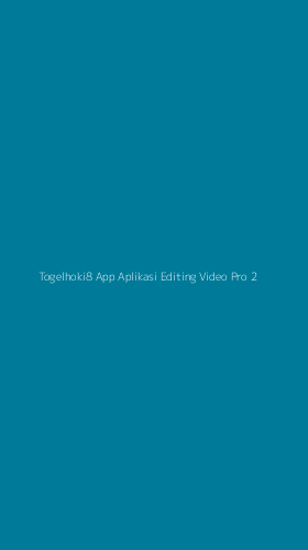 Tampilan Antarmuka Aplikasi Togelhoki8 App Aplikasi Editing Video Pro - 2