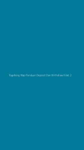 Tampilan Antarmuka Aplikasi Togelking Wap Panduan Deposit Dan Withdraw Kilat - 2