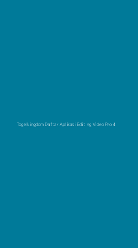 Tampilan Antarmuka Aplikasi Togelkingdom Daftar Aplikasi Editing Video Pro - 4