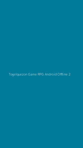 Tampilan Antarmuka Aplikasi Togelquezon Game Rpg Android Offline - 2