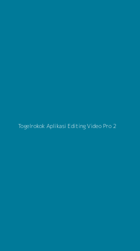 Tampilan Antarmuka Aplikasi Togelrokok Aplikasi Editing Video Pro - 2