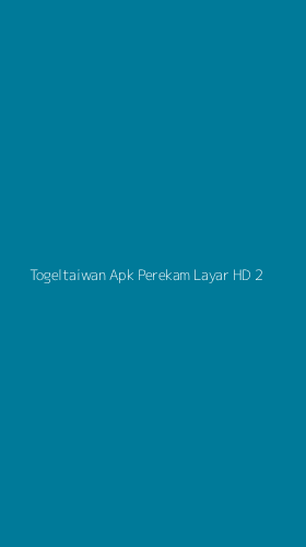 Tampilan Antarmuka Aplikasi Togeltaiwan Apk Perekam Layar Hd - 2