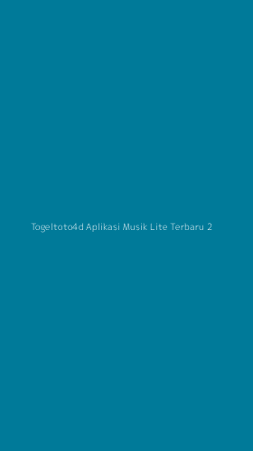Tampilan Antarmuka Aplikasi Togeltoto4d Aplikasi Musik Lite Terbaru - 2