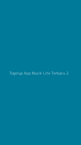 Tampilan Antarmuka Aplikasi Togelup App Musik Lite Terbaru - 2