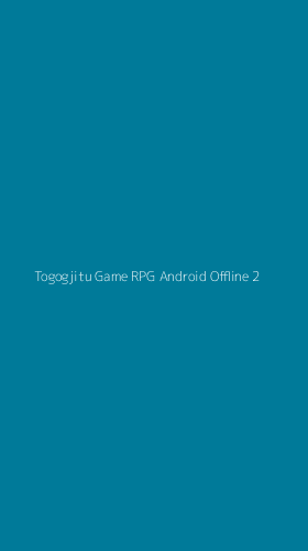 Tampilan Antarmuka Aplikasi Togogjitu Game Rpg Android Offline - 2