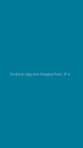 Tampilan Antarmuka Aplikasi Toinktoto App Anti Rungkad Pasti Jp - 4