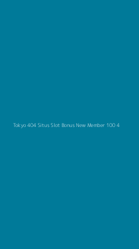 Tampilan Antarmuka Aplikasi Tokyo 404 Situs Slot Bonus New Member 100 - 4
