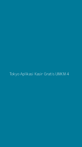 Tampilan Antarmuka Aplikasi Tokyo Aplikasi Kasir Gratis Umkm - 4