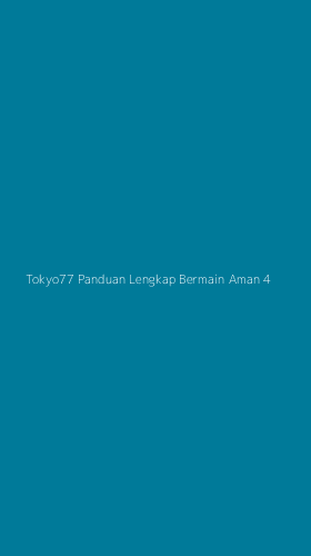 Tampilan Antarmuka Aplikasi Tokyo77 Panduan Lengkap Bermain Aman - 4