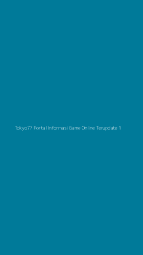 Tampilan Antarmuka Aplikasi Tokyo77 Portal Informasi Game Online Terupdate - 1