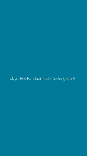 Tampilan Antarmuka Aplikasi Tokyo988 Panduan Seo Terlengkap - 4