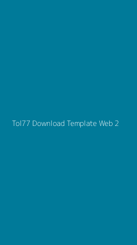 Tampilan Antarmuka Aplikasi Tol77 Download Template Web - 2