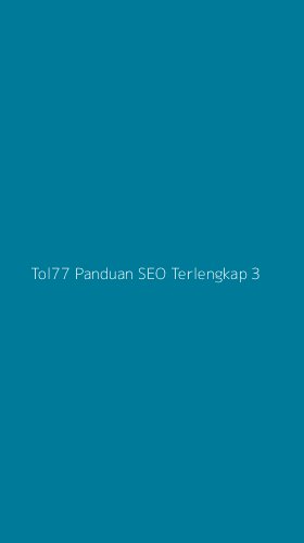 Tampilan Antarmuka Aplikasi Tol77 Panduan Seo Terlengkap - 3