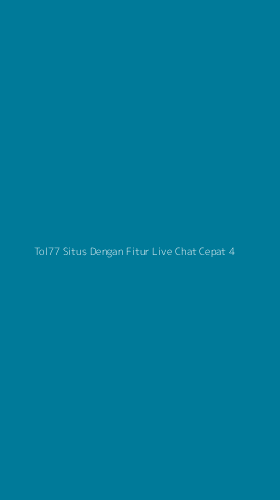 Tampilan Antarmuka Aplikasi Tol77 Situs Dengan Fitur Live Chat Cepat - 4