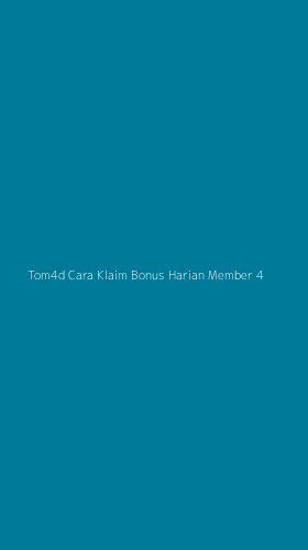Tampilan Antarmuka Aplikasi Tom4d Cara Klaim Bonus Harian Member - 4